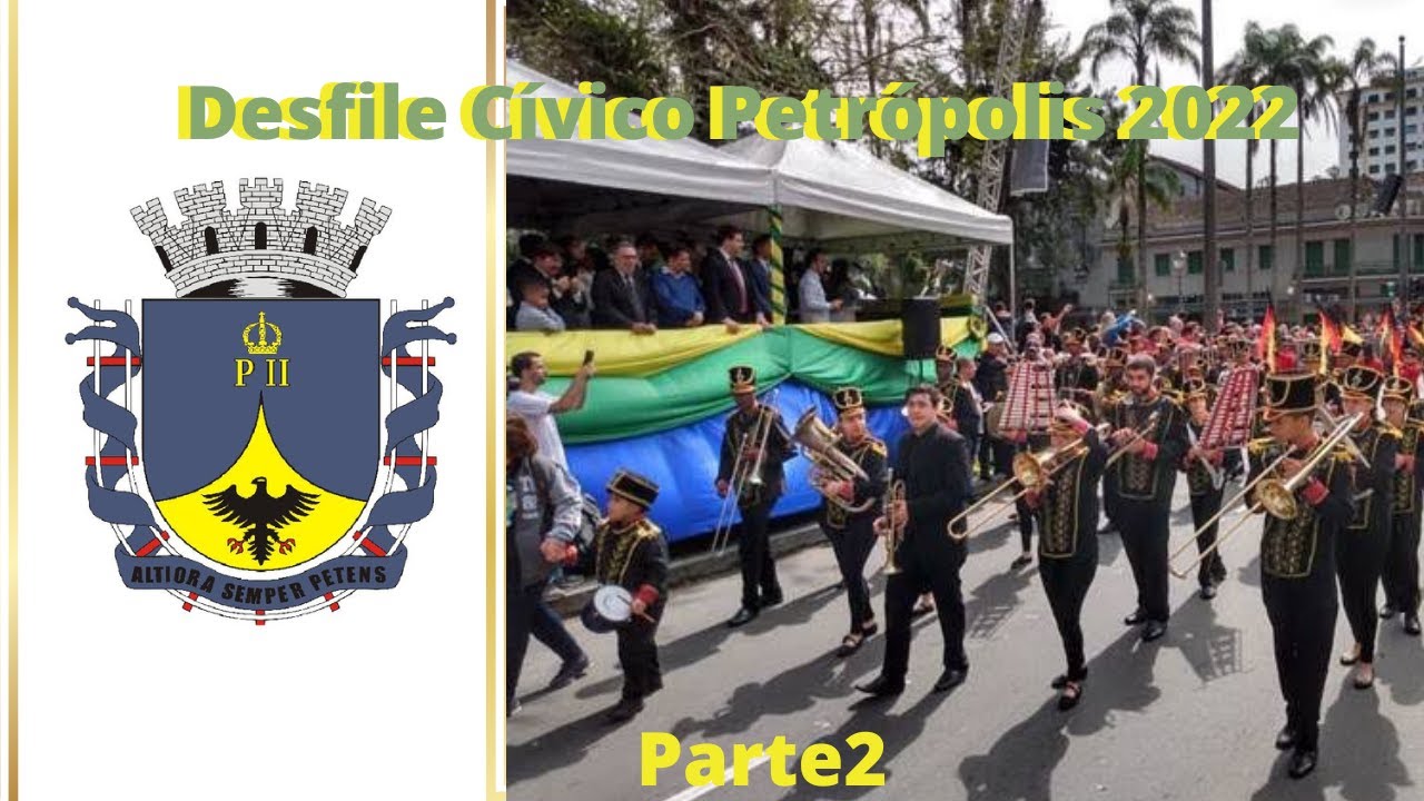 DESFILE CÍVICO PETRÓPOLIS 2022/BANDAS MARCIAIS DE VÁRIAS ESCOLAS/EXÉRCITO/POLÍCIA MILITAR...