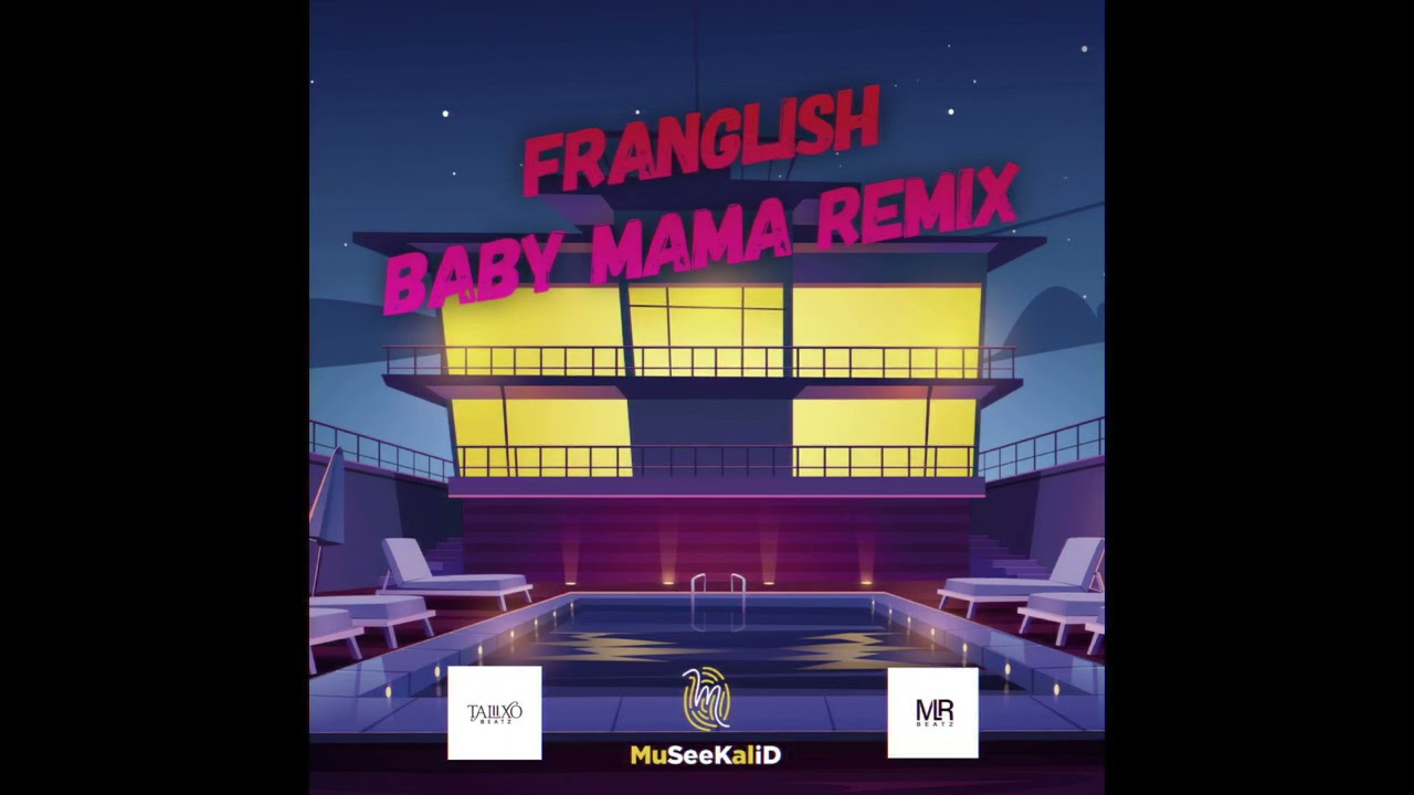 Franglish - Baby Mama Remix kompa 2021