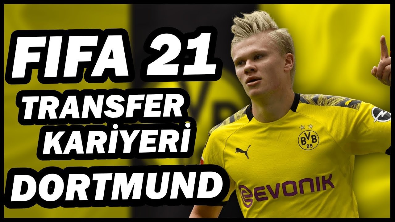 ERLING HAALAND'LI SİL BAŞTAN DORTMUND REBUILD'LENİYOR | FIFA 21 TRANSFER KARİYERİ