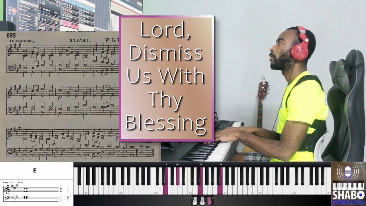 Lord, Dismiss Us With Thy Blessing - MHB 693 - John Fawcett || HAVP 164