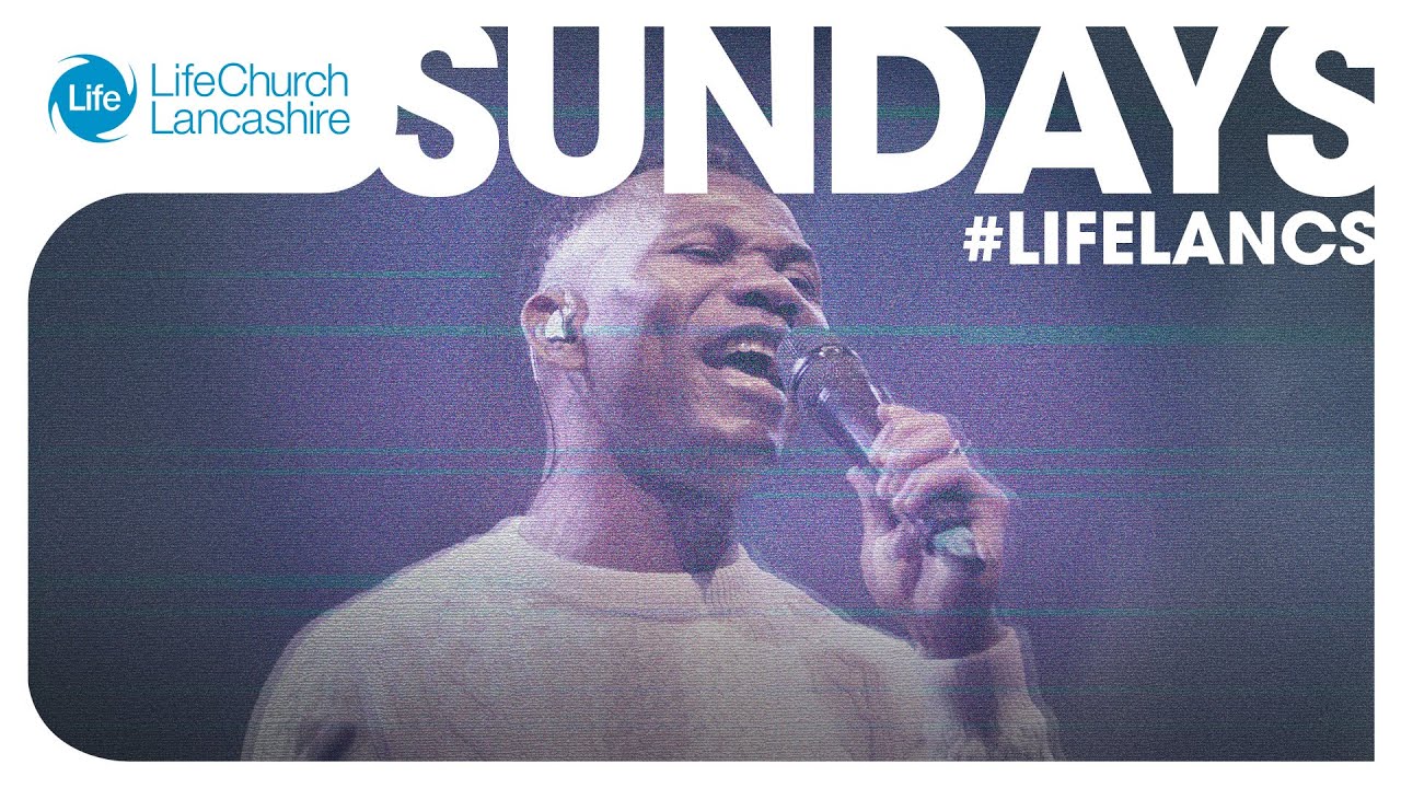 Life Church Sundays - 22nd February 2026