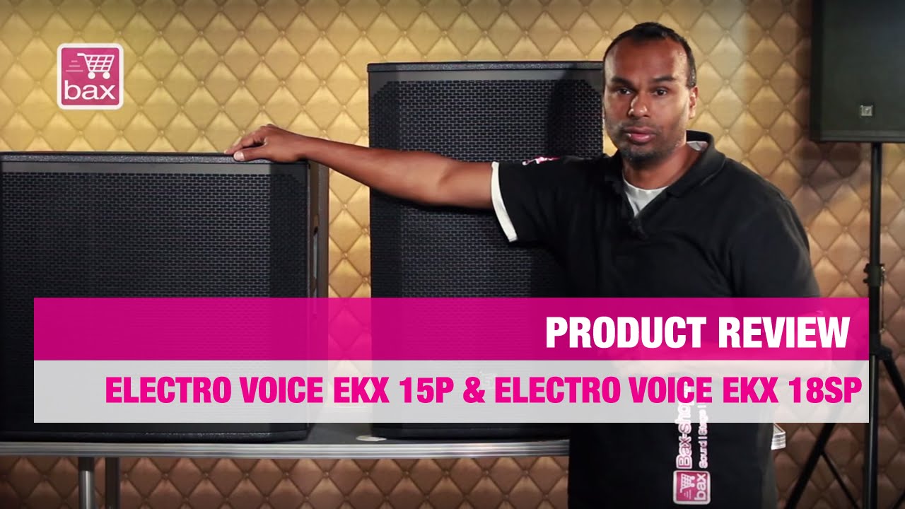 Review Electro Voice EKX 15P & Electro Voice EKX 18SP | Bax Music