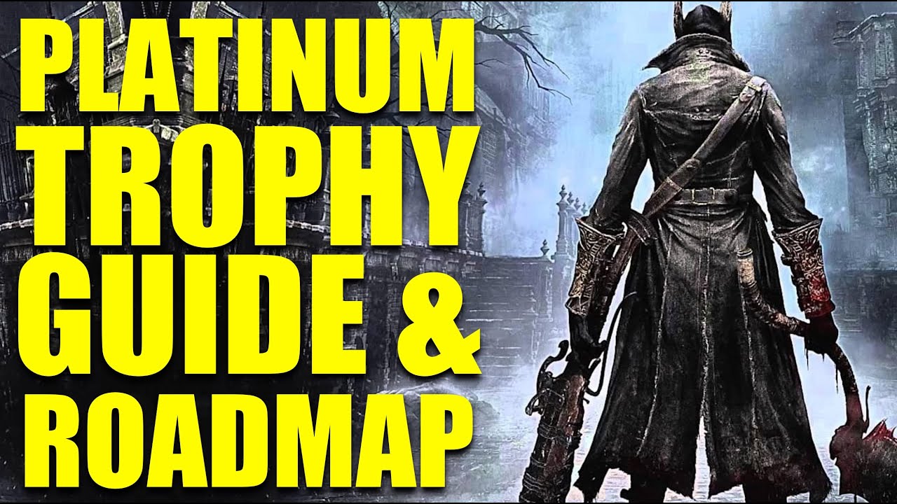 How to platinum Bloodborne in one playthrough (PS4, PS5) PS Plus Collection