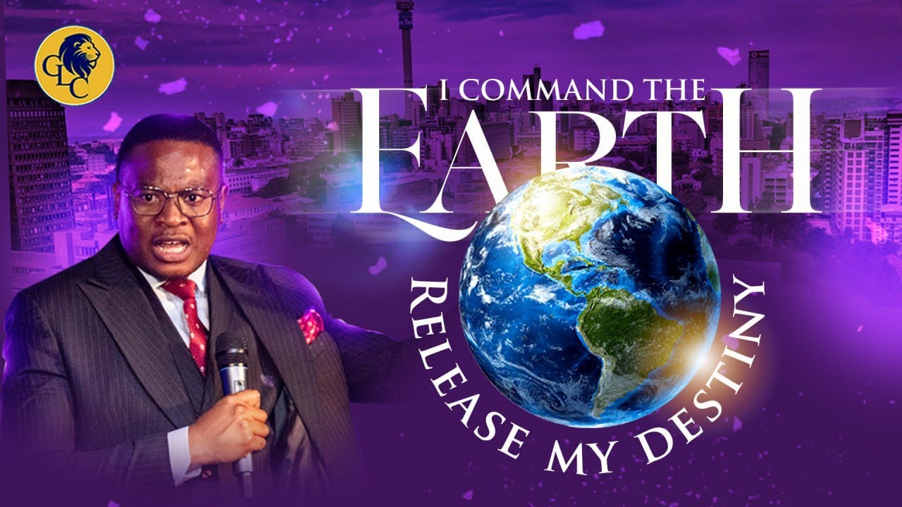 I Command The Earth, Release My Destiny - Apostle Joshua Sangweni