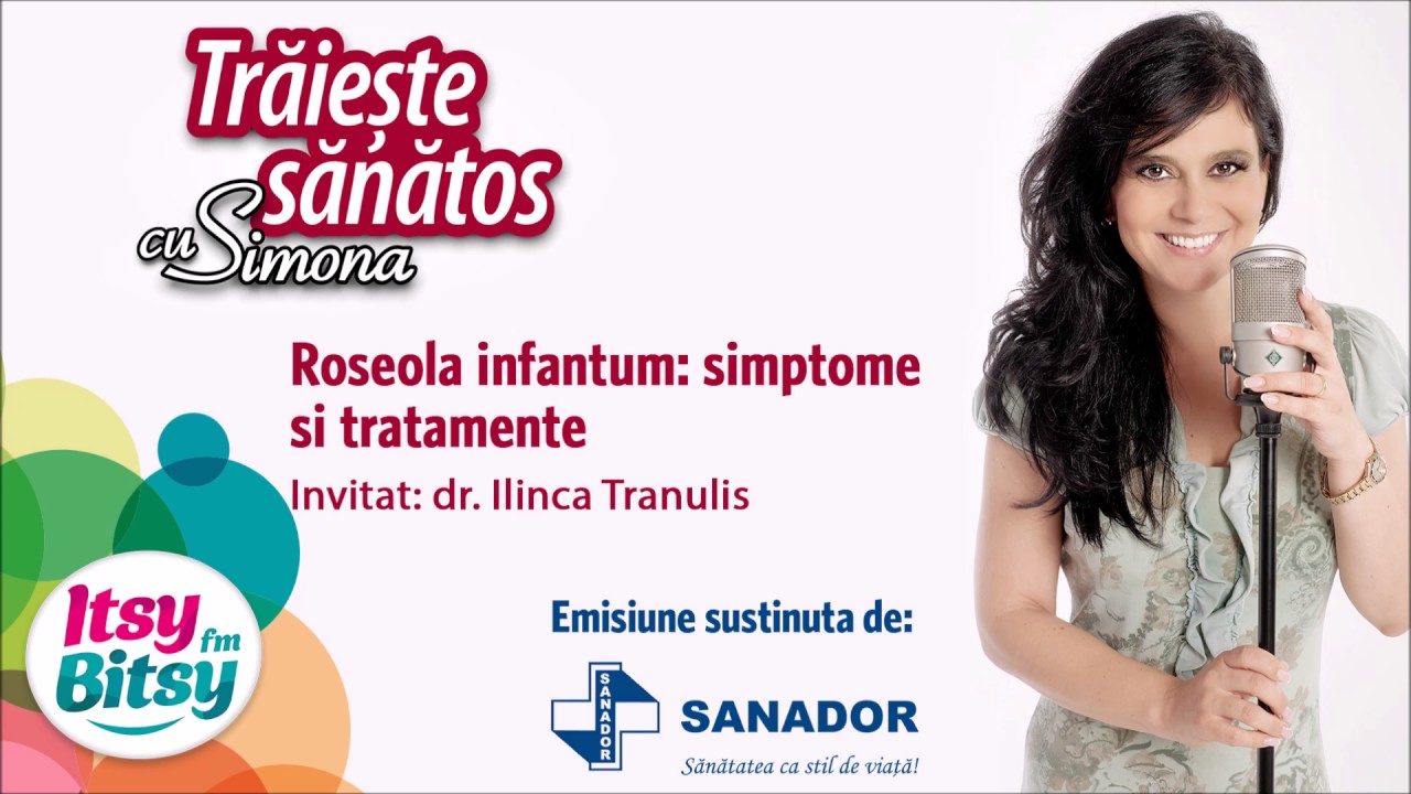 Itsy Bitsy - Roseola infantum: simptome si tratamente - dr. Ilinca Tranulis
