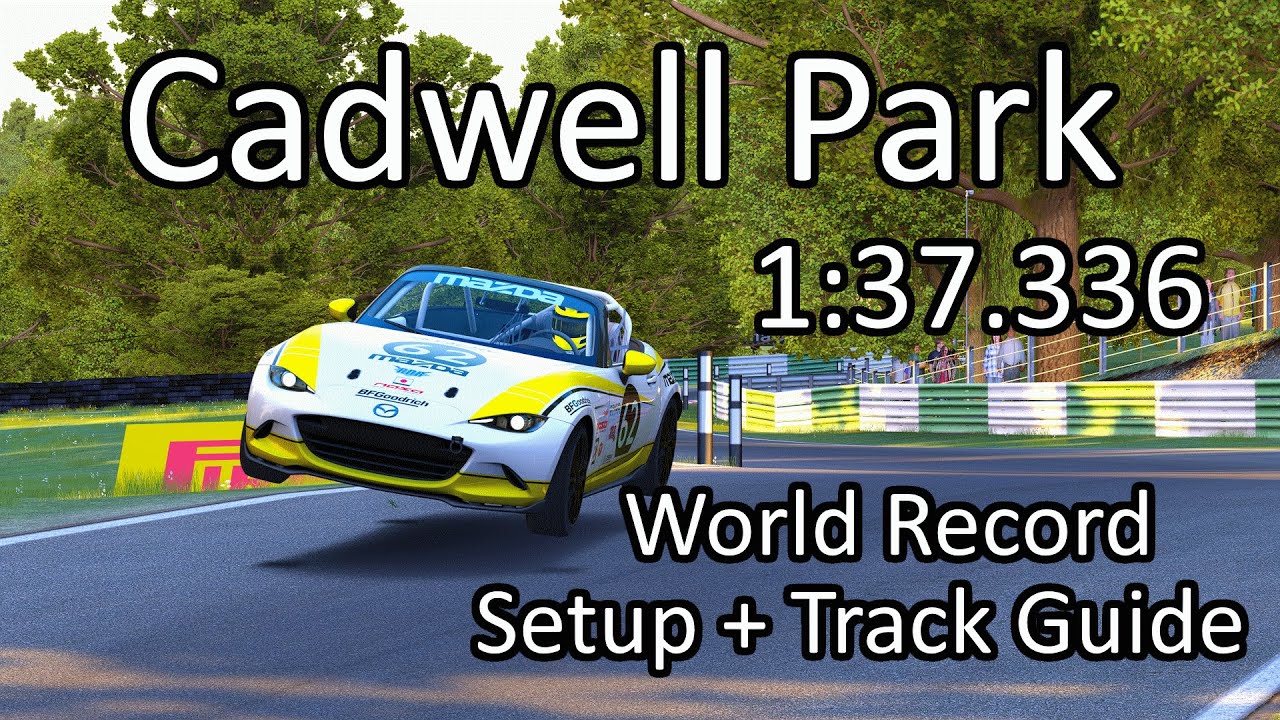 Assetto Corsa MX5 Cup @ Cadwell Park FREE SETUP + TRACK GUIDE | 1:37.336 World Record | LFM