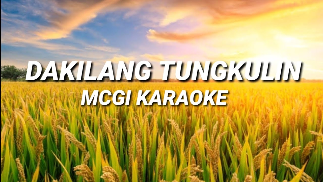 DAKILANG TUNGKULIN | MCGI KARAOKE