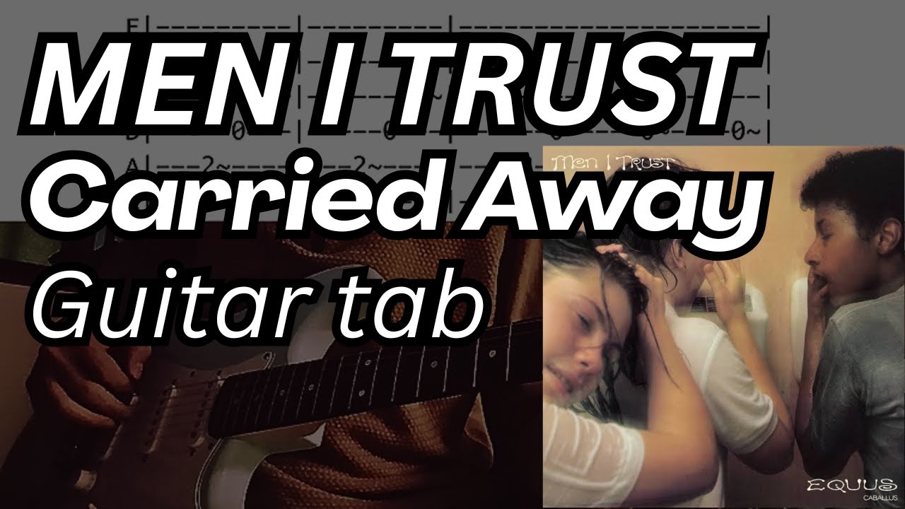 Men I Trust - Carried Away Guitar Cover Guitar Tabs Guitar Tutorial