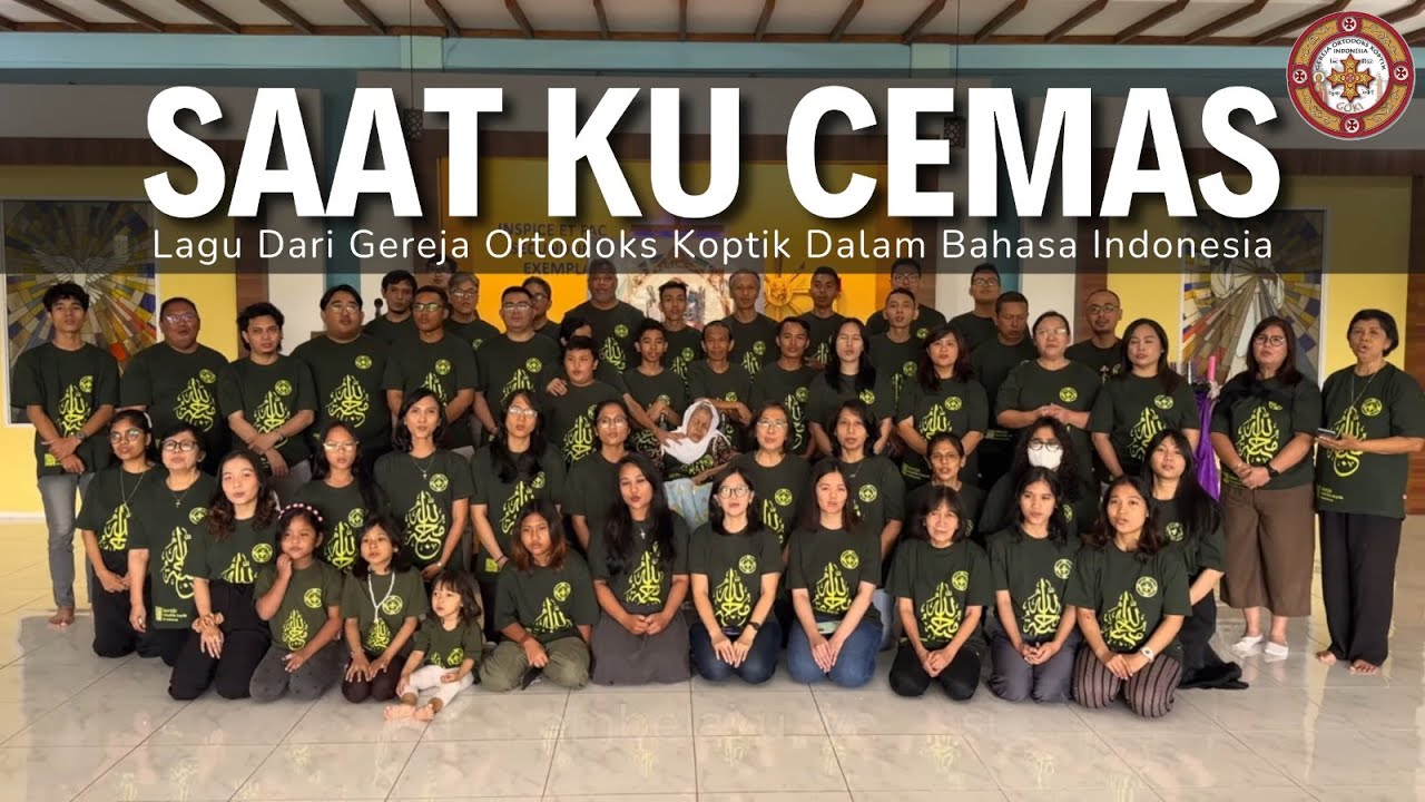 Saat Ku Cemas - Lagu Rohani dari Gereja Koptik - Versi Bahasa Indonesia