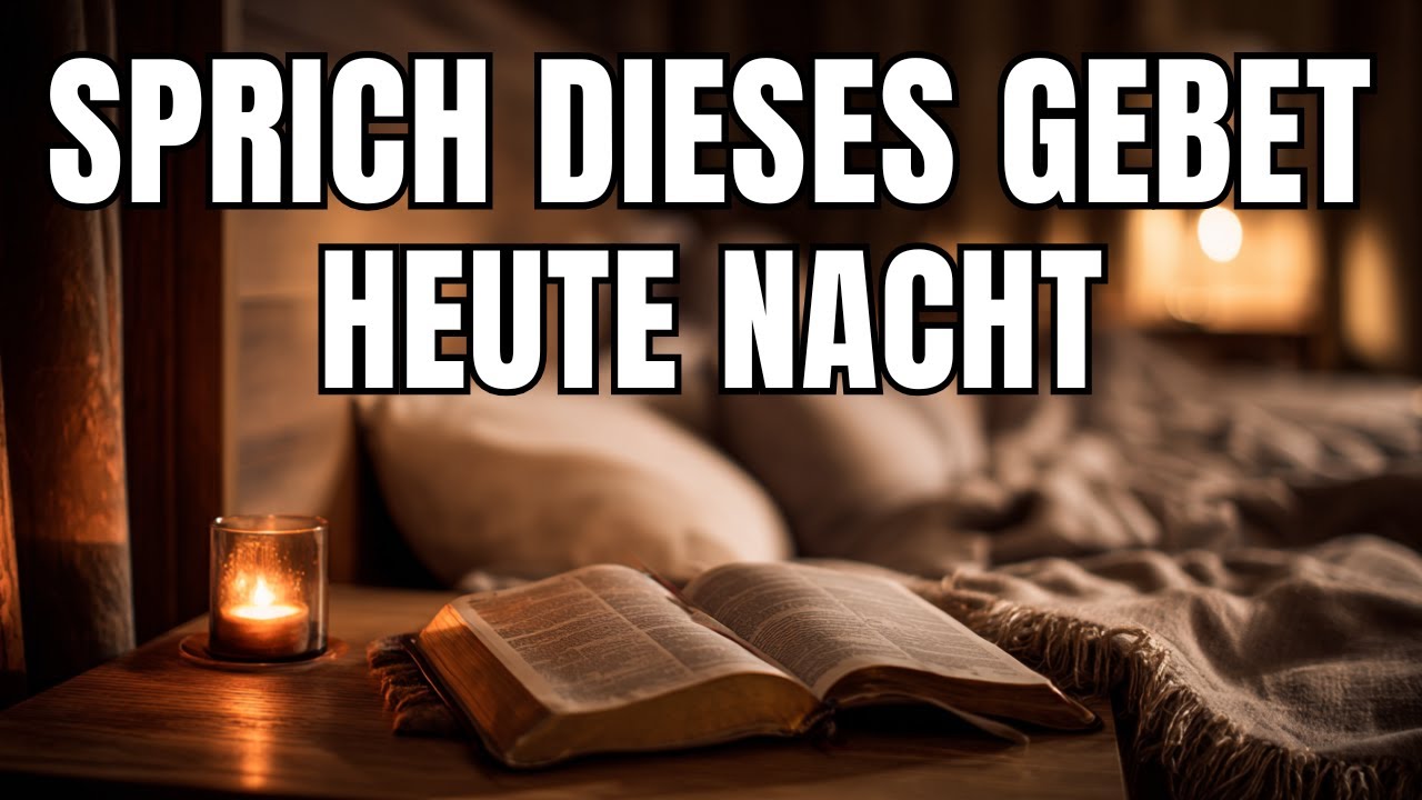 Sprich dieses Gebet vor dem Schlafen – und finde Frieden im Herrn