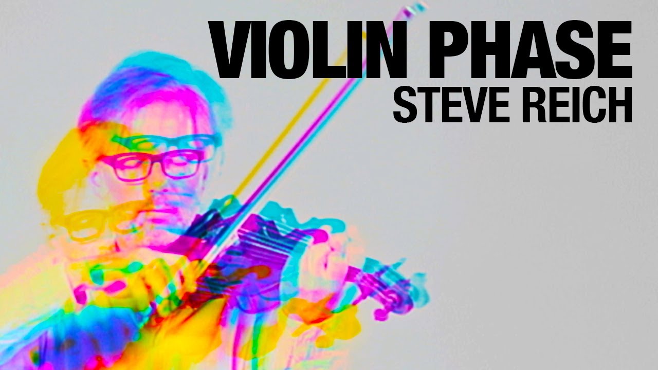 Violin Phase - Steve Reich