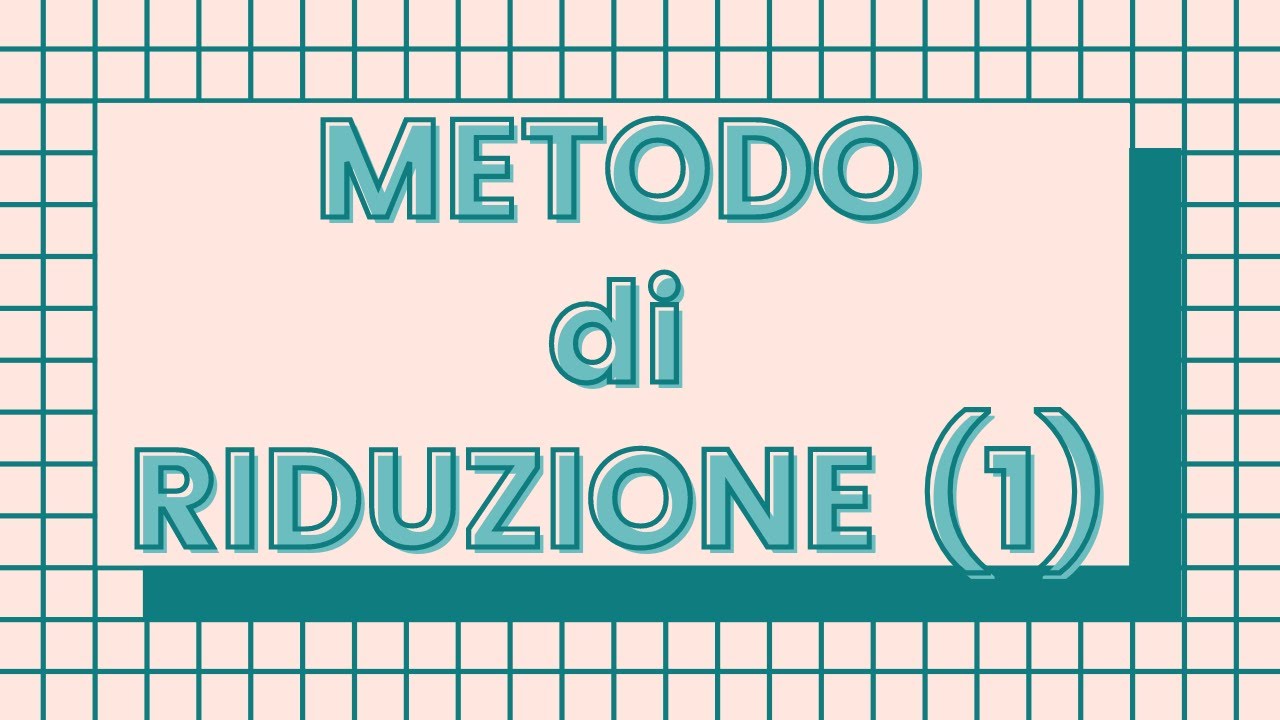 Metodo di riduzione per sistemi lineari ( livello base)
