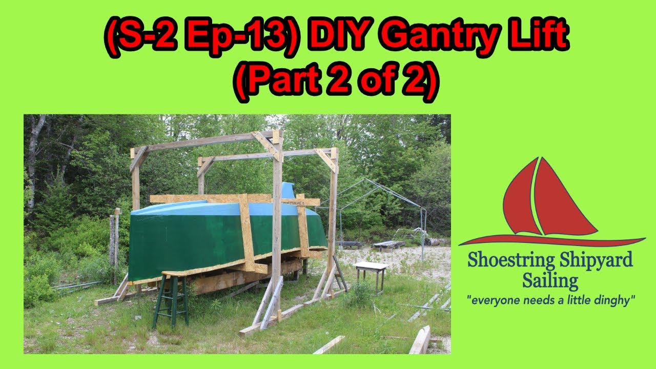 (S-2 Ep-13) DIY Gantry Lift (Part 2 of 2)