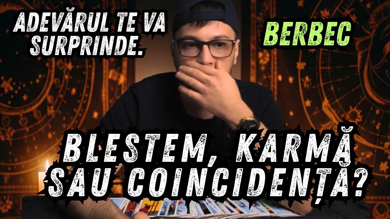 Berbec ♈ Blestem, Karmă sau Coincidență? 🔮 Destin Scris sau Lecție de Viață? | Etalare Tarot Mistică