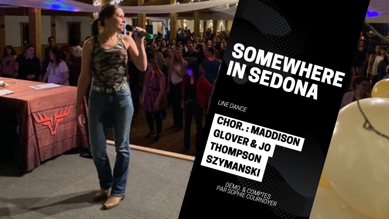 Somewhere In Sedona (Démo. & Comptes, Line Dance, niv. Inter., chor. : M. Glover & J. T. Szymanski)