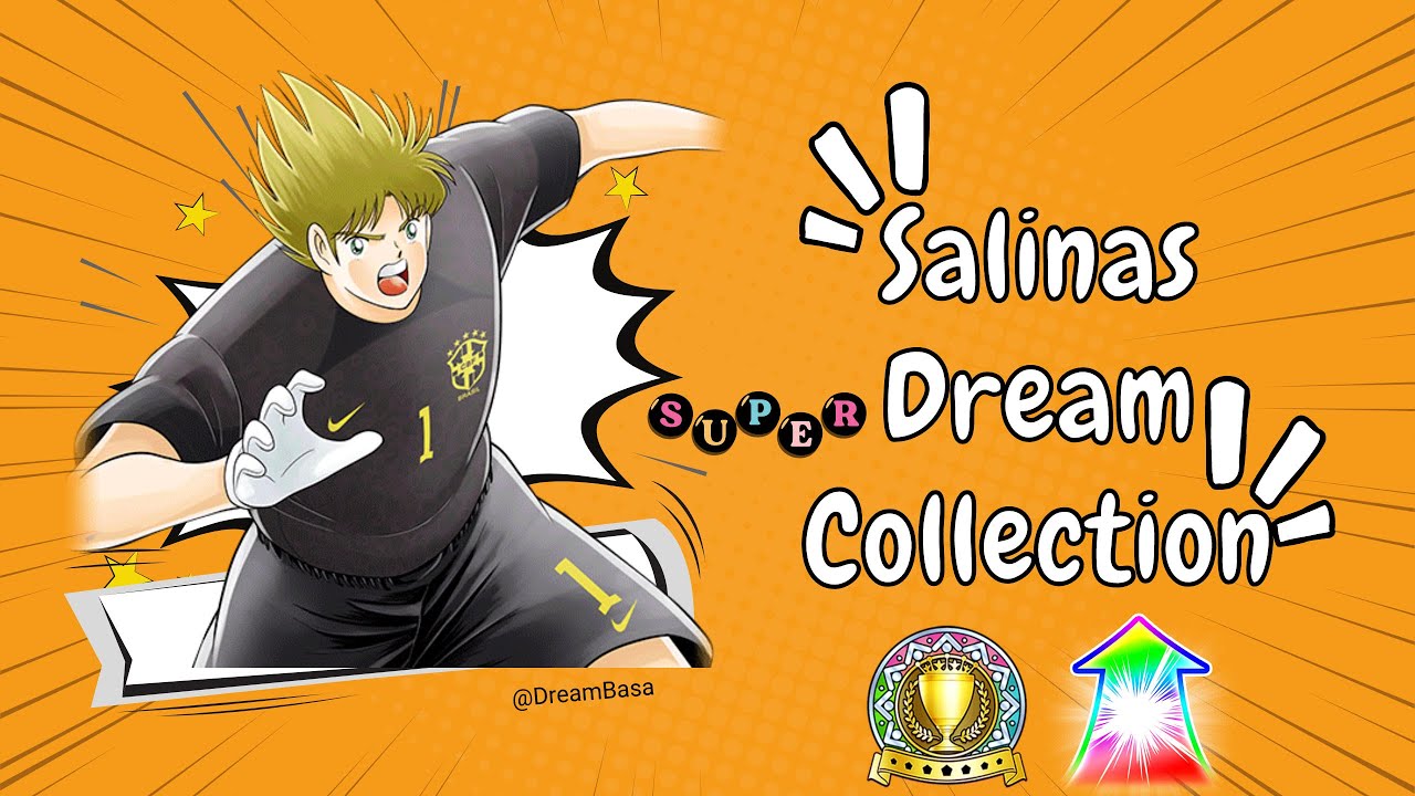 Captain Tsubasa Dream Team - Salinas Super Dream Collection Transfer