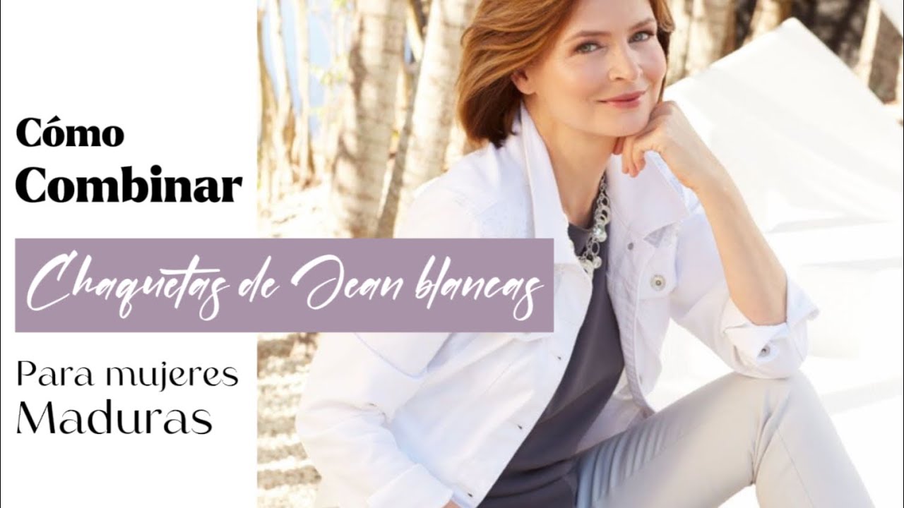 COMO USAR CHAQUETAS DE JEAN BLANCAS Y ARRASAR CON LOOKS MODERNOS PARA MUJERES MADURAS