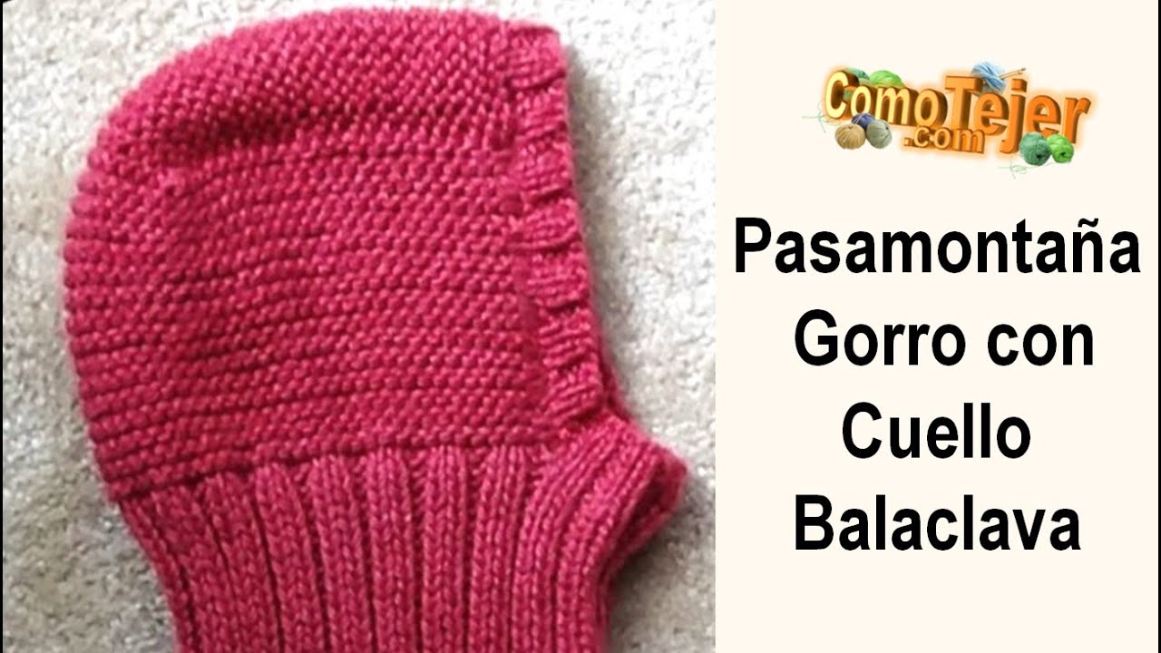 Cómo Tejer Pasamontañas Gorro con Cuello Balaclava Medidas 2 agujas, palitos, tricot knitting (1011)