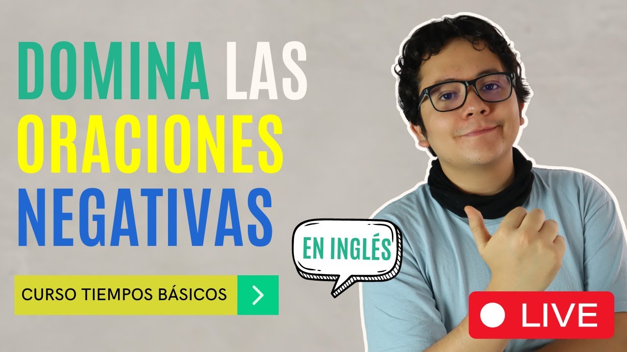 Practica y usa ORACIONES NEGATIVAS de forma fácil en inglés..