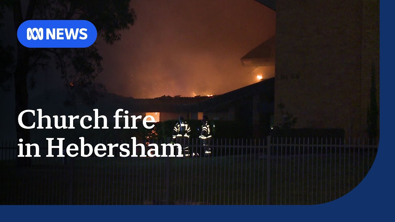 Investigation underway into Hebersham church fire in Sydney&rsquo;s west | ABC NEWS