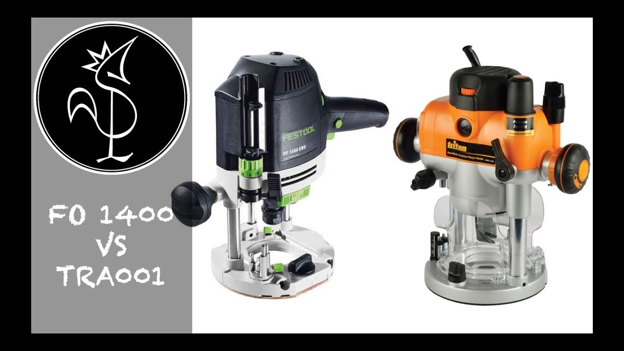 Défonceuses : je préfère la Triton TRA001 à la Festool 1400