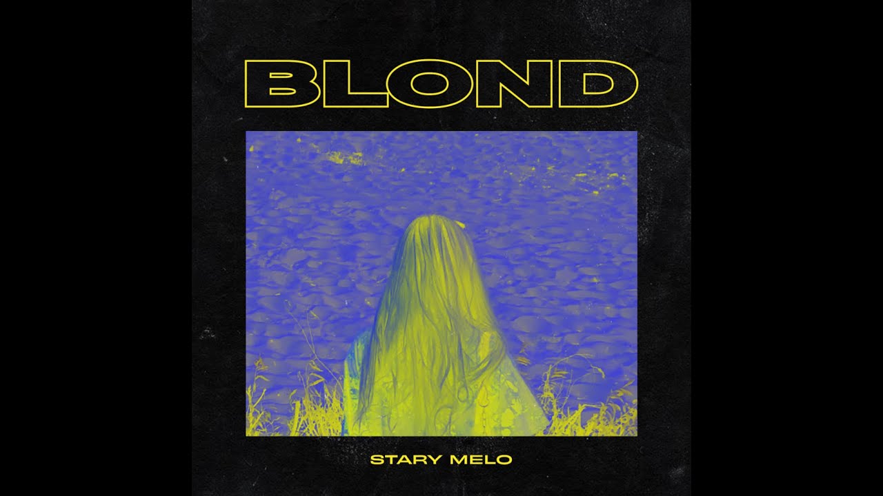 Stary Melo ☹ Blond (prod. FerroMaxima)