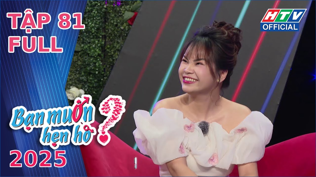 Bạn Muốn Hẹn H&ograve; 2025 | Tập 81 (13/10/2025)
