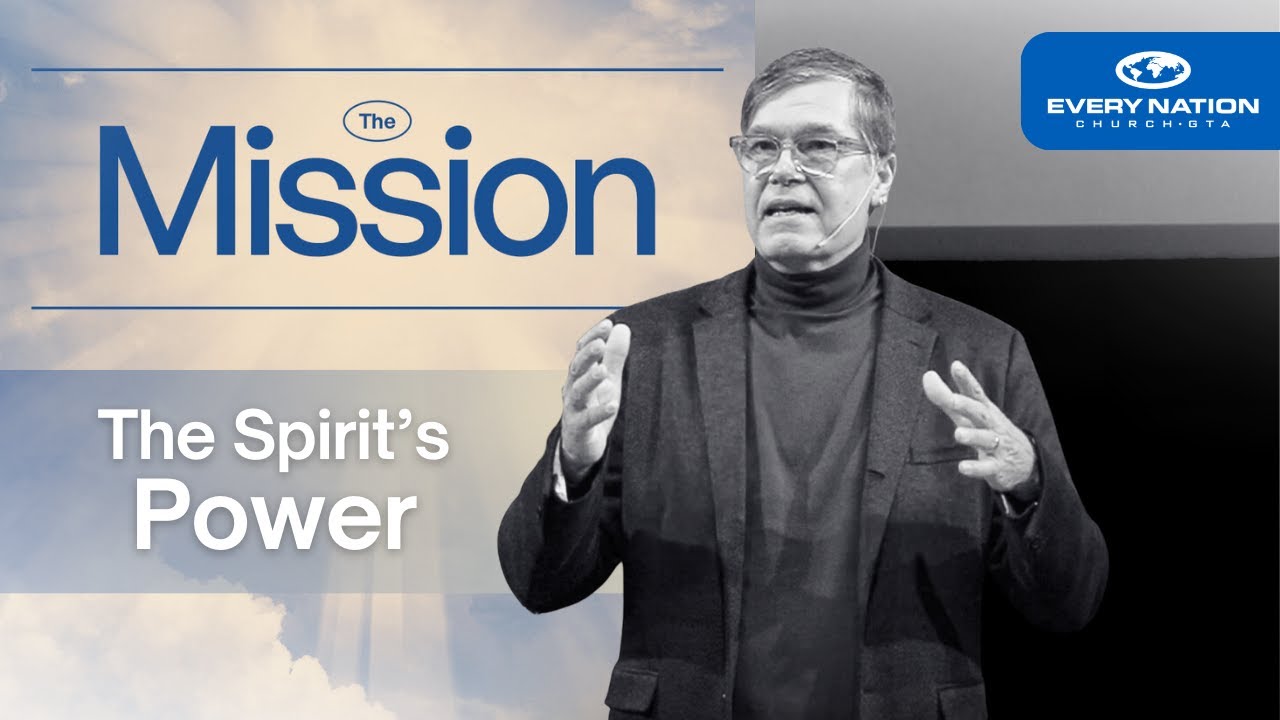 The Mission | Part 3: The Spirit's Power | Bert Thomson