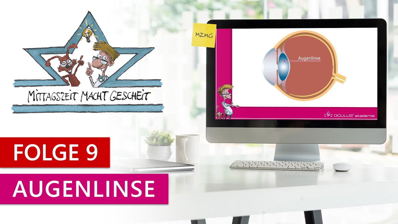 Die Augenlinse – Aufbau, Funktion (Akkommodation) & Katarakt (Mittagszeit macht gescheit – Folge 9)