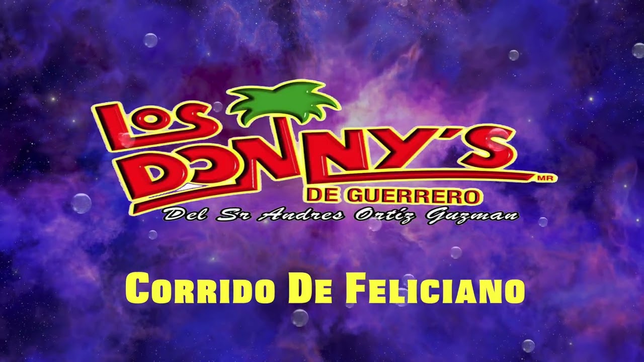Los Donny's De Guerrero- Corrido De Feliciano