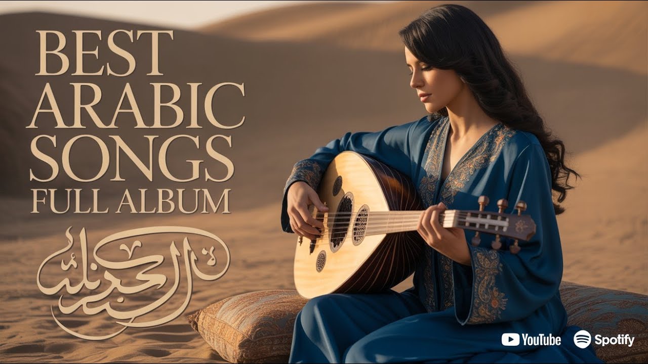 Best of Arabic Music – Luxury Full Album Inspired by Desert Beauty ✨