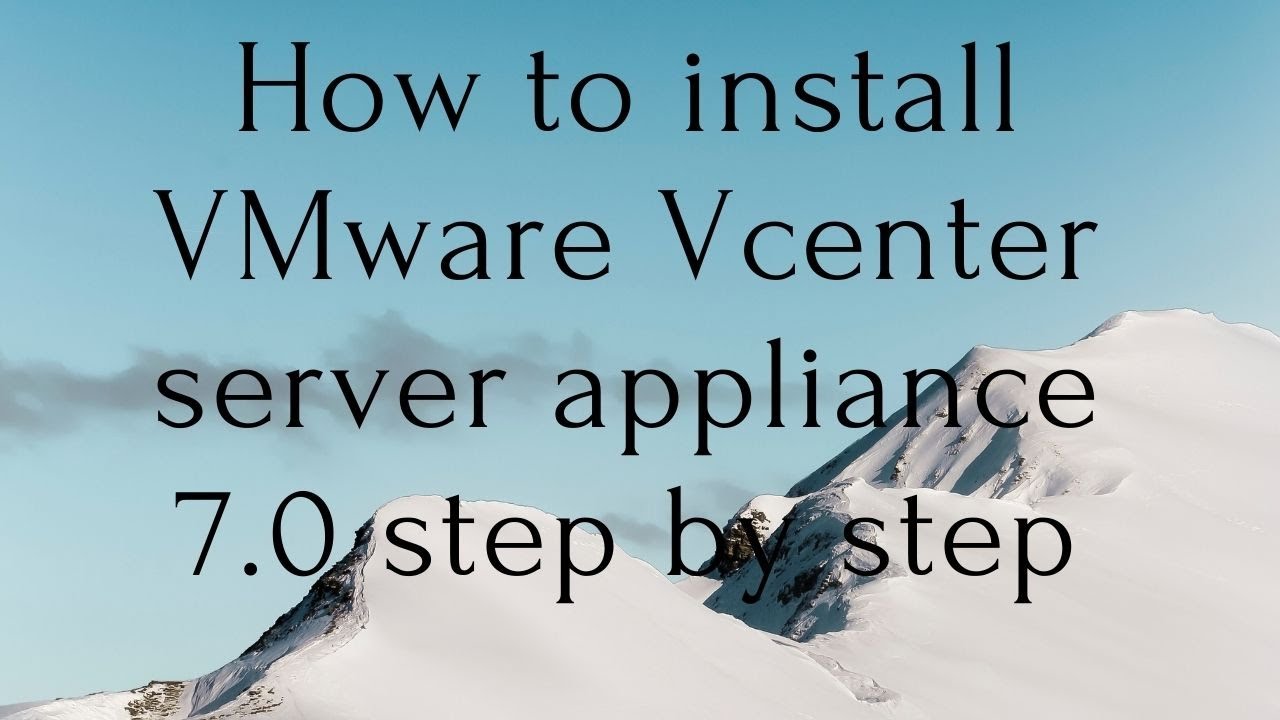 How to install VMware vcenter server appliance 7.0 step by step