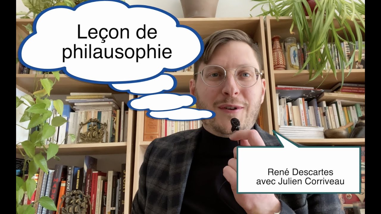 Leçon de philausophie - René Descartes