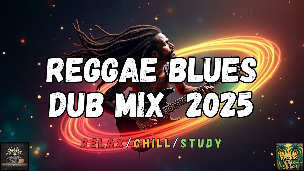 Reggae Dub Blues Fusion | Best Instrumental Music Compilation 2025