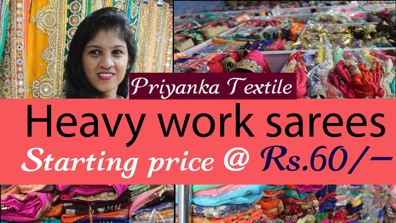 Heavy work sarees price Rs.60 | Textile market surat - priyanka textile embroidery sarees wholesale