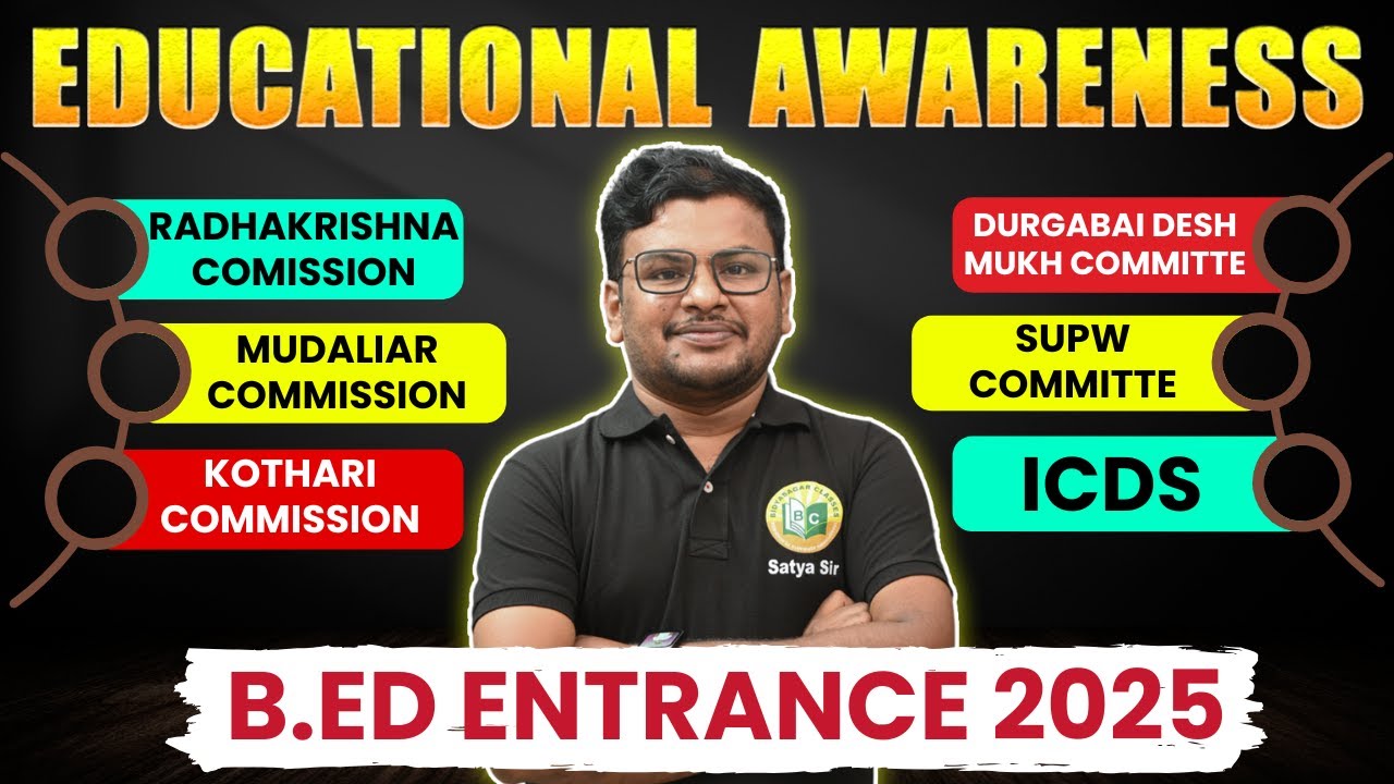 B.ED. ENTRANCE 2025// ALL IMPORTANT COMMITTE AND COMMISSION // EDUCATIONAL AWARENESS BY SATYA SIR