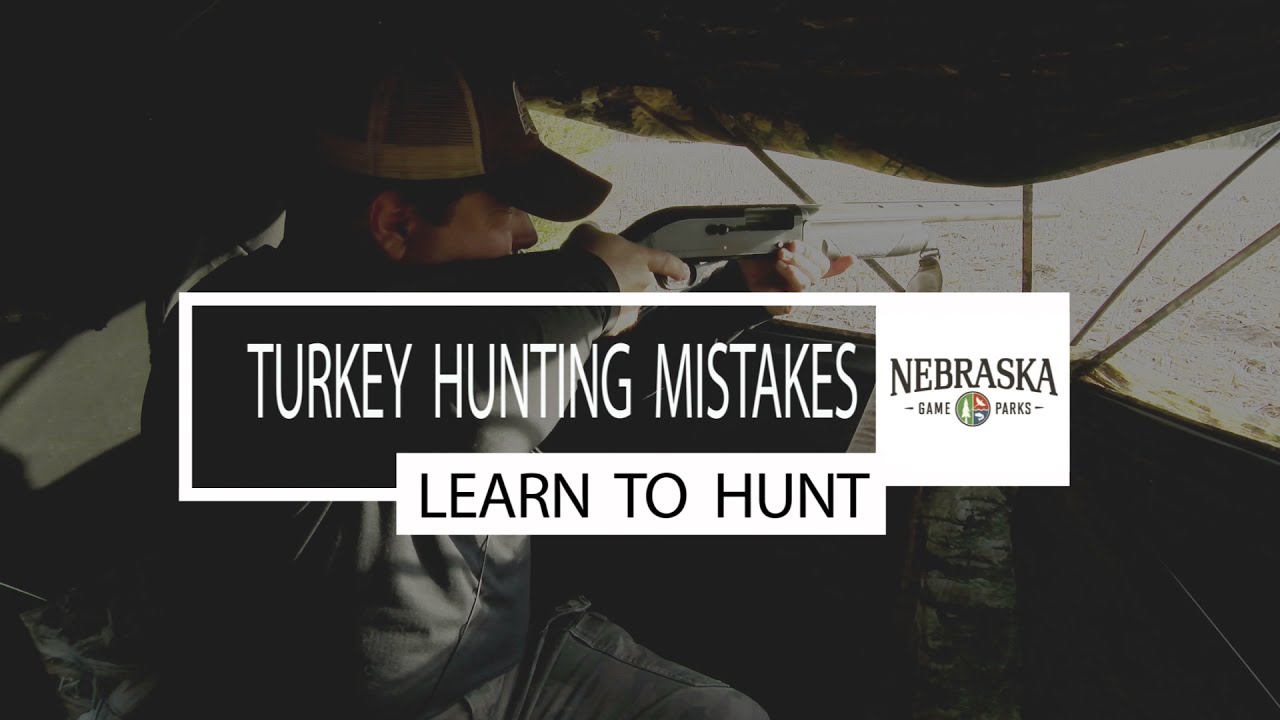 Top Turkey Hunting Mistakes