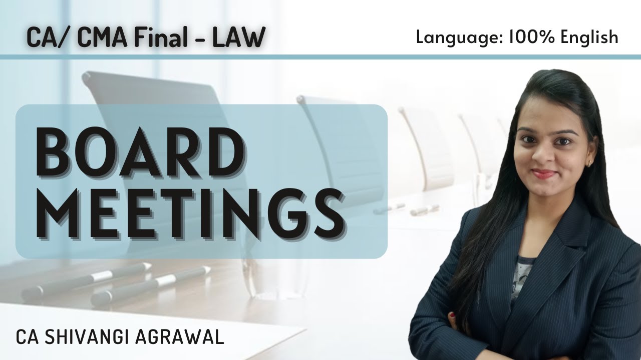 Board Meetings | CA & CMA Final Law Classes in English | CA Shivangi Agrawal