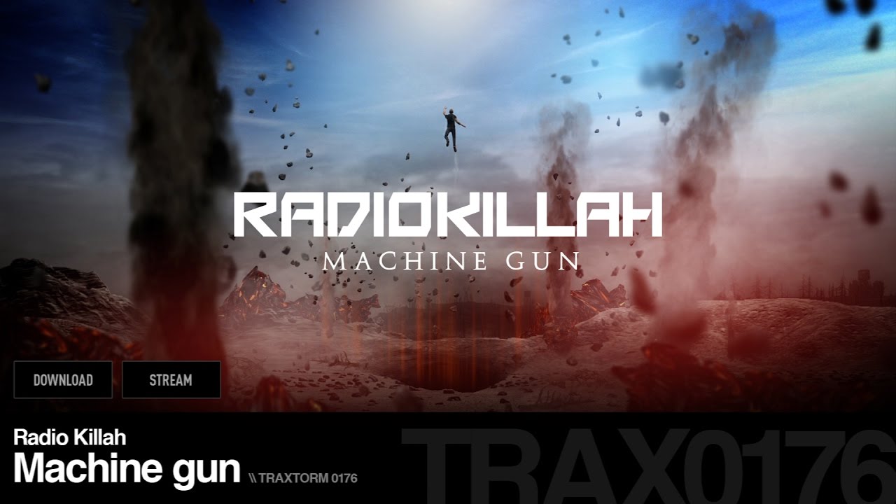 Radio Killah - Machine gun  - Traxtorm 0176 [HARDCORE]