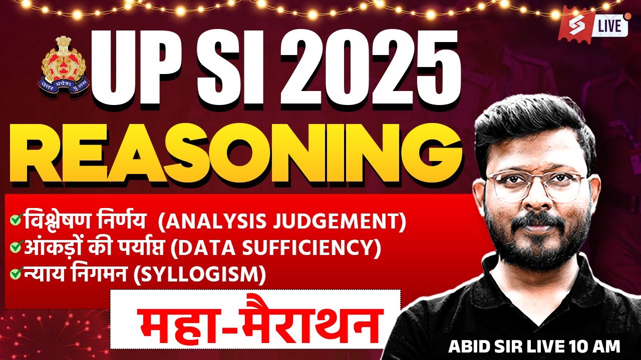 UP SI Reasoning Marathon Class 2025 | Analysis Judgement, Data Sufficiency, Syllogism | by Abid Sir