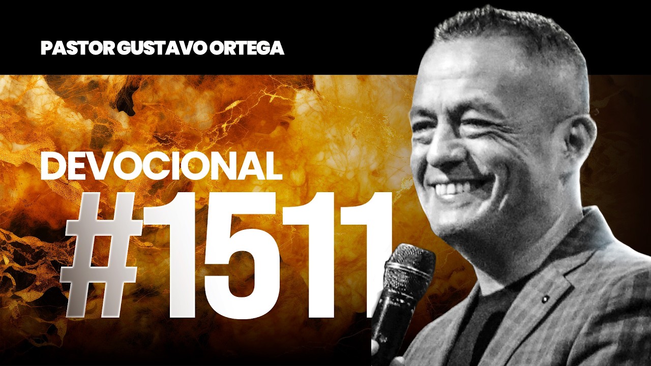🎙DEVOCIONAL #1511  | Pastor Gustavo Ortega