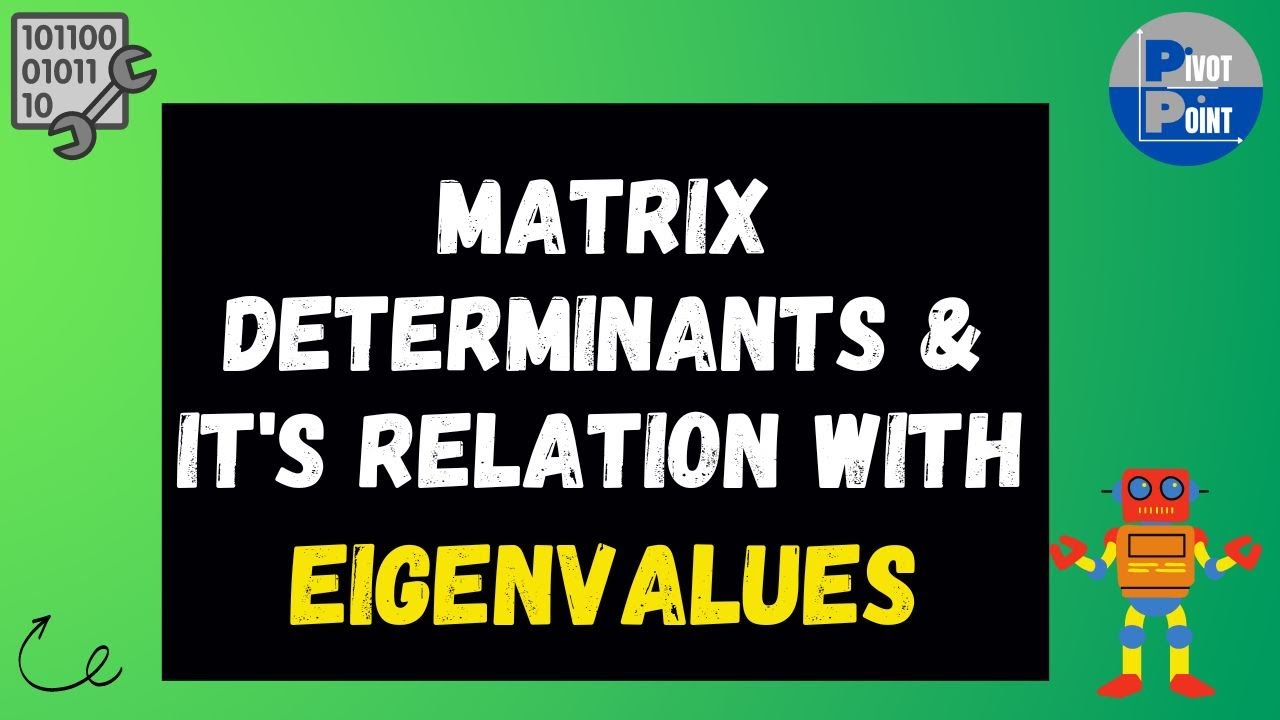 Matrix Determinants | Tutorial 16 | Mathematics for MACHINE LEARNING