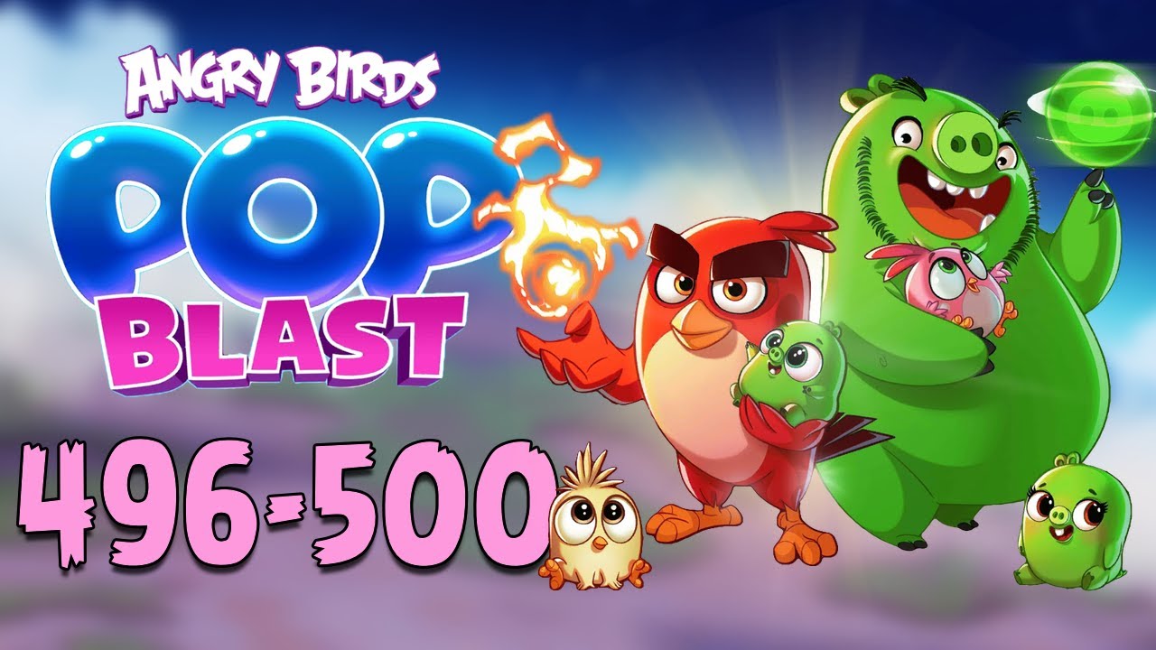Angry Birds Pop Blast Gameplay Pt 102: Levels 496-500 - And The Adventure Continues