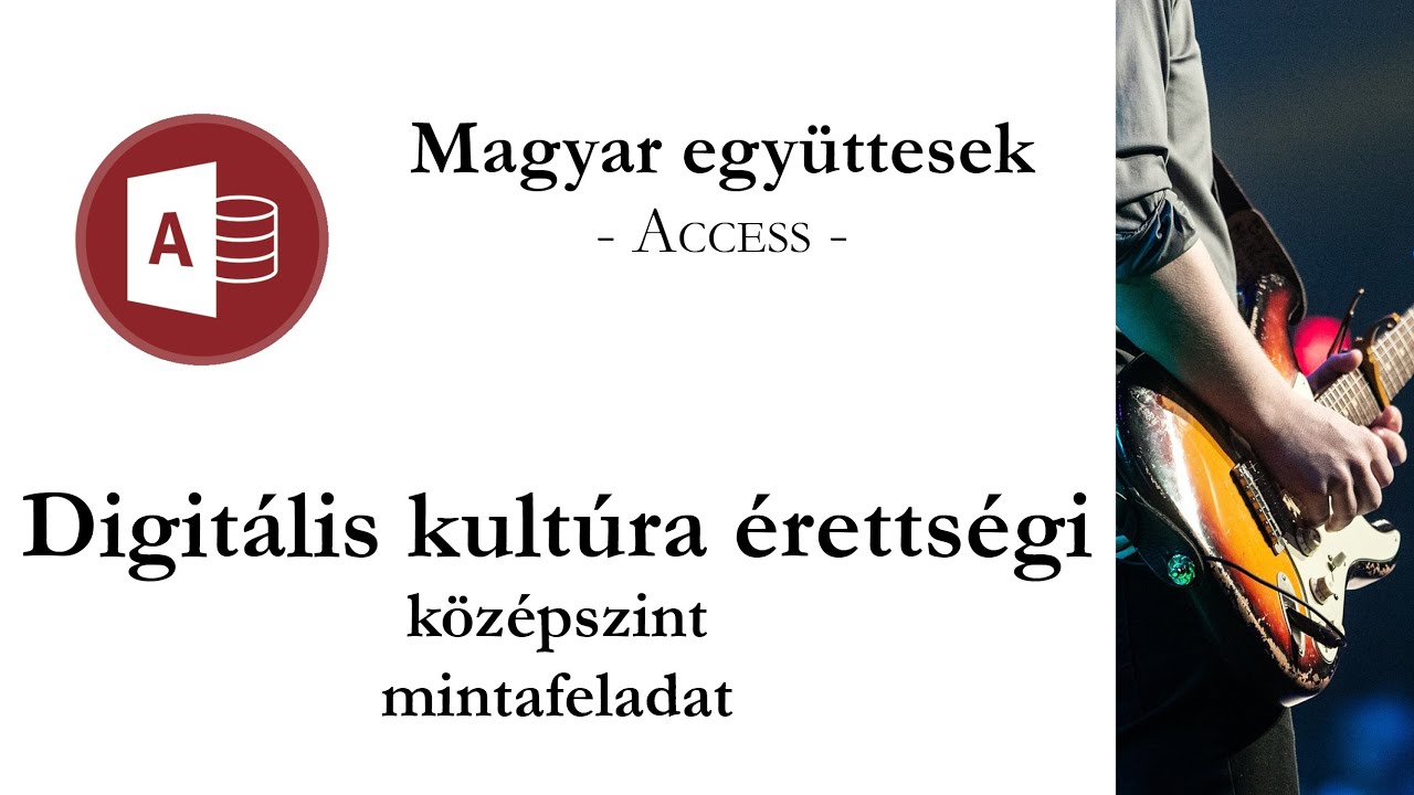 Magyar együttesek - középszintű digitális kultúra érettségi mintafeladat: adatbázis-kezelés