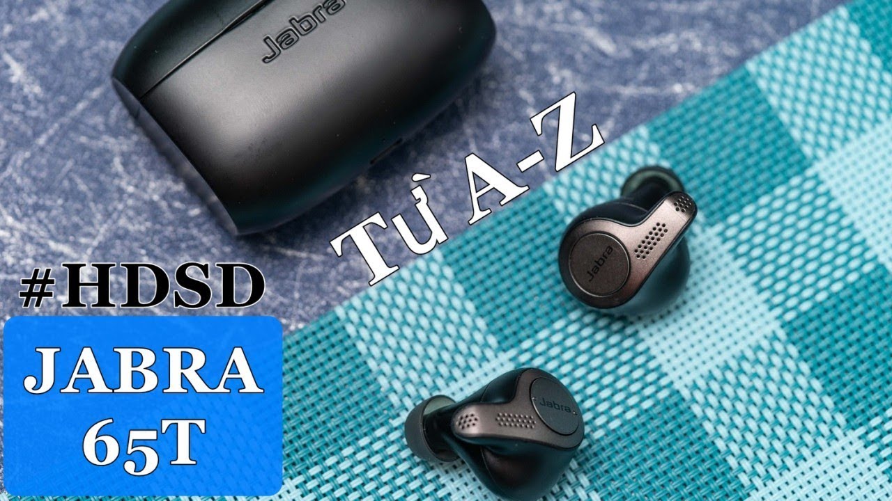 Hướng dẫn sử dụng và Reset Tai nghe JABRA ELITE 65T True Wireless