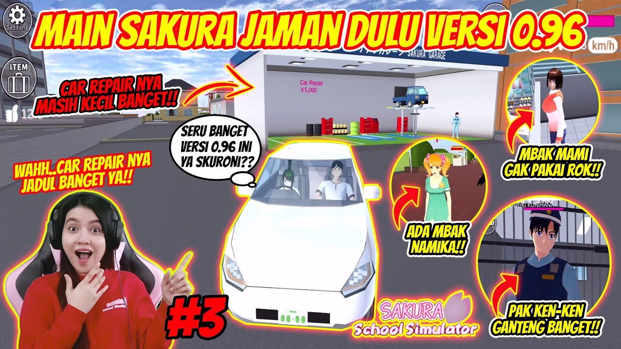 MAIN SAKURA LAMA VERSI 0.96!! CAR REPAIRNYA MASIH JADUL BANGET!! SAKURA SCHOOL SIMULATOR - PART 253
