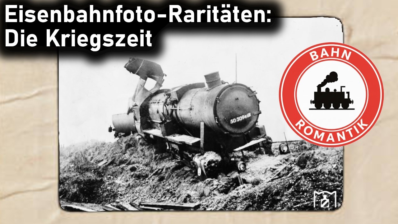 Rarit&auml;ten aus Eisenbahnfoto-Archiven: Die Eisenbahn im Zweiten Weltkrieg