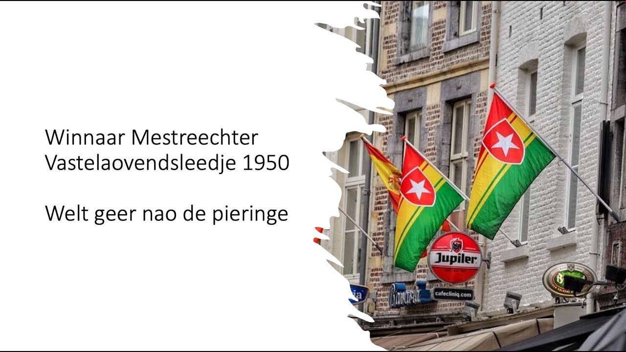 Mestreechs vastelaovendsleedje 1950 - Welt ger neet nao de pieringe