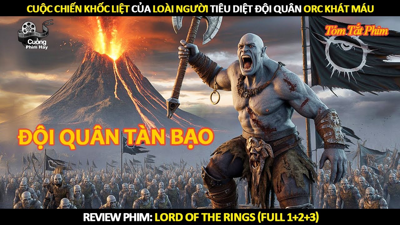 [Review Phim] Cuộc Chiến Khốc Liệt Của Loài Người Tiêu Diệt Đội Quân ORC Khát Máu
