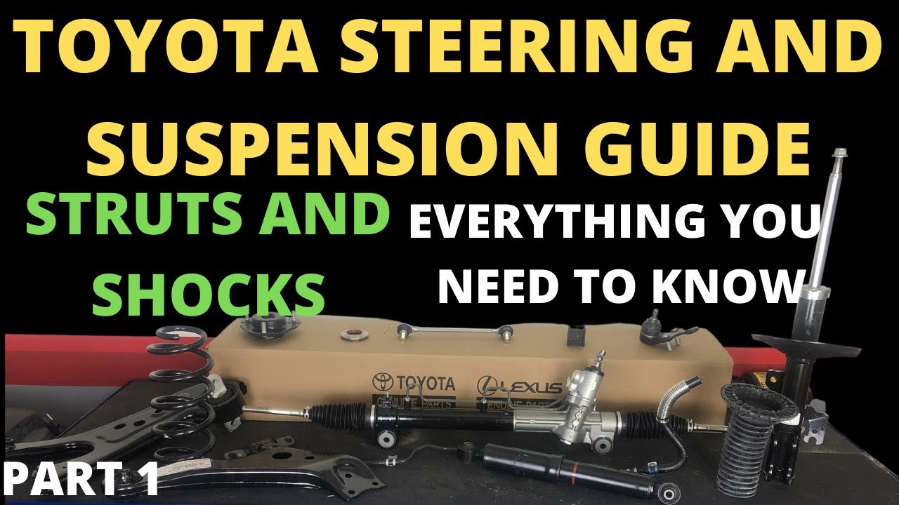 Toyota Steering and Suspension Guide Part 1 : Shocks and Struts